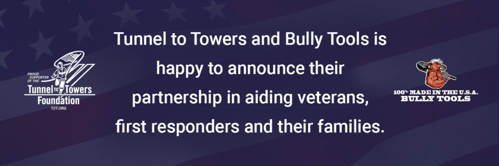Tunnel to Towers partnership with Bully Tools